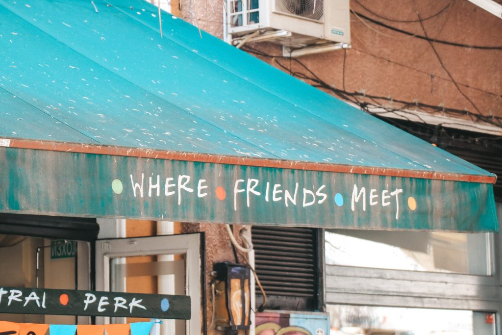 Where Friends meet awning sign.